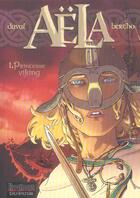 Couverture du livre « Aela t.1 ; princesse viking » de Bertho et Du Val aux éditions Dupuis