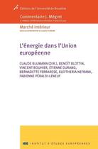 Couverture du livre « L'énergie dans l'Union européenne » de Claude Blumann et Collectif aux éditions Universite De Bruxelles