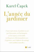 Couverture du livre « L'année du jardinier » de Karel Capek aux éditions Editions De L'aube