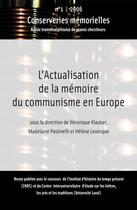 Couverture du livre « L'actualisation de la mémoire du communisme en Europe » de Conserveries Memorielles aux éditions Conserveries Memorielles