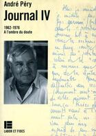 Couverture du livre « Journal iv 1962 76 ombre doute » de Pery A aux éditions Labor Et Fides