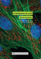 Couverture du livre « La Biologisation du social : discours et pratiques » de Reynaud-Paligot C. aux éditions Pu De Paris Nanterre