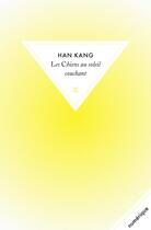 Couverture du livre « Les chiens au soleil couchant » de Kang Han aux éditions Zulma