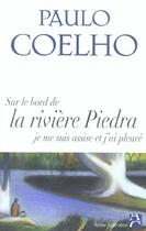 Couverture du livre « Sur le bord de la riviere piedra, je me suis assise et j'ai pleure » de Paulo Coelho aux éditions Anne Carriere