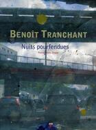 Couverture du livre « AREA ; Benoît Tranchant ; nuits pourfendues » de Pierre-Marie Ziegler aux éditions Descartes & Cie