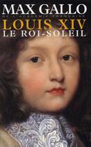 Couverture du livre « Coffret 2 volumes louis xiv le roi-soleil l'hiver du grand roi » de Max Gallo aux éditions Xo