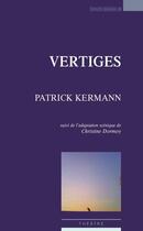 Couverture du livre « Vertiges » de Patrick Kermann aux éditions Espaces 34