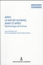 Couverture du livre « Adam, la nature humaine, avant et apres - epistemologie de la chute » de Briguglia aux éditions Editions De La Sorbonne