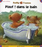Couverture du livre « Buddy l'ourson ; plouf ! dans le bain » de Greta Carolat et Susanne Mais aux éditions Calligram