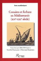 Couverture du livre « Corsaires et forbans en Méditerranée (XIV-XXI siècle) » de Buti/Collectif aux éditions Riveneuve
