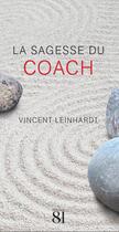 Couverture du livre « La sagesse du coach » de Vincent Lenhardt aux éditions Editions Du 81