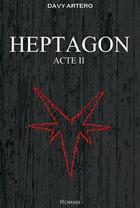 Couverture du livre « Heptagon - Acte II » de Davy Artero aux éditions Silly Cat