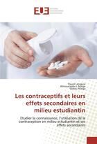 Couverture du livre « Les contraceptifs et leurs effets secondaires en milieu estudiantin » de Lataguia Flaure aux éditions Editions Universitaires Europeennes