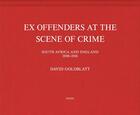 Couverture du livre « David goldblatt ex offenders at the scene of crime » de David Goldblatt aux éditions Steidl