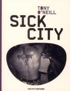 Couverture du livre « Sick city » de Tony O'Neill aux éditions 13e Note