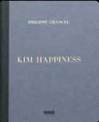 Couverture du livre « Kim Happiness » de Philippe Chancel aux éditions L'artiere
