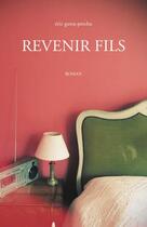 Couverture du livre « Revenir fils » de Eric Gutta-Percha aux éditions Librinova