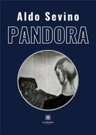 Couverture du livre « Pandora » de Aldo Sevino aux éditions Le Lys Bleu