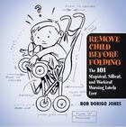 Couverture du livre « Remove Child Before Folding » de Bob Dorigo Jones aux éditions Epagine