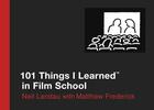 Couverture du livre « 101 Things I Learned Â® in Film School » de Neil Landau aux éditions Grand Central Publishing