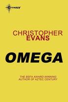 Couverture du livre « Omega » de Christopher Evans aux éditions Orion Digital