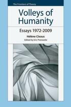 Couverture du livre « Volleys of Humanity: Essays 1972-2009 » de Hélène Cixous aux éditions Edinburgh University Press