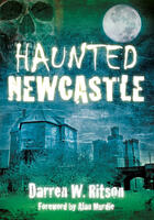 Couverture du livre « Haunted Newcastle » de Ritson Darren W aux éditions History Press Digital