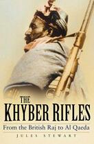 Couverture du livre « The Khyber Rifles » de Stewart Jules aux éditions History Press Digital