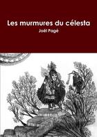 Couverture du livre « Les murmures du celesta » de Joël Pagé aux éditions Lulu