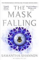 Couverture du livre « THE MASK FALLING » de Samantha Shannon aux éditions Bloomsbury