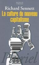 Couverture du livre « La culture du nouveau capitalisme » de Sennett-R aux éditions Pluriel