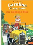 Couverture du livre « Caroline et ses amis : en automobile » de Pierre Probst aux éditions Hachette Enfants