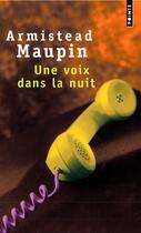 Couverture du livre « Une voix dans la nuit » de Armistead Maupin aux éditions Points