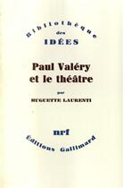 Couverture du livre « Paul Valéry et le théâtre » de Huguette Laurenti aux éditions Gallimard