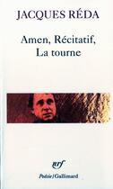 Couverture du livre « Amen, récitatif, la tourne » de Jacques Reda aux éditions Gallimard