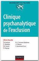 Couverture du livre « Clinique psychanalytique de l'exclusion » de Olivier Douville aux éditions Dunod