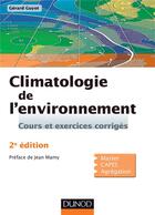 Couverture du livre « Climatologie de l'environnement (2e édition) » de Gerard Guyot aux éditions Dunod