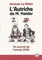 Couverture du livre « L'autriche de m. haider. un journal de l'annee 2000 » de Jacques Le Rider aux éditions Puf