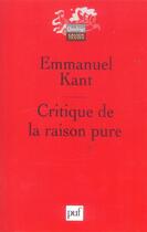 Couverture du livre « Critique de la raison pure » de Emmanuel Kant aux éditions Puf