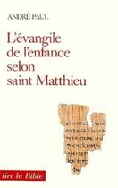 Couverture du livre « L'Évangile de l'enfance selon saint Matthieu » de Paul Andre aux éditions Cerf