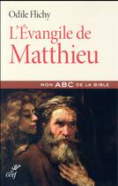 Couverture du livre « L'évangile de Matthieu » de Odile Flichy aux éditions Cerf
