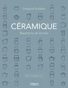 Couverture du livre « Céramique ; répertoire de formes » de Scalabre Gregoire aux éditions Eyrolles