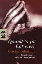 Couverture du livre « Quand la foi fait vivre » de Gentil-Baichis aux éditions Desclee De Brouwer