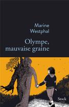 Couverture du livre « Olympe, mauvaise graine » de Marine Westphal aux éditions Stock