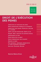 Couverture du livre « Droit de l'exécution des peines (édition 2012/2013) » de Martine Herzog-Evans aux éditions Dalloz