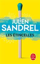 Couverture du livre « Les étincelles » de Julien Sandrel aux éditions Le Livre De Poche