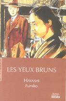 Couverture du livre « Les yeux bruns » de Fumiko Hayashi aux éditions Rocher