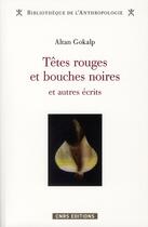 Couverture du livre « Têtes rouges et bouches noires » de Altan Gokalp aux éditions Cnrs