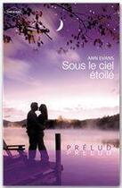 Couverture du livre « Sous le ciel étoilé » de Ann Evans aux éditions Harlequin