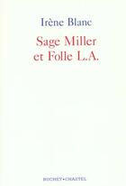 Couverture du livre « La sage miller et folle » de Irene Blanc aux éditions Buchet Chastel